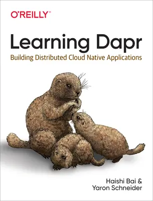 Aprendizaje de Dapr: Creación de aplicaciones distribuidas nativas de la nube - Learning Dapr: Building Distributed Cloud Native Applications