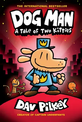 Dog Man: Historia de dos gatitos: Una novela gráfica (Dog Man #3): Del creador del Capitán Calzoncillos, 3 - Dog Man: A Tale of Two Kitties: A Graphic Novel (Dog Man #3): From the Creator of Captain Underpants, 3