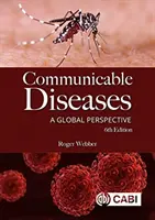 Enfermedades transmisibles: Una perspectiva mundial - Communicable Diseases: A Global Perspective