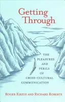 Getting Through: Los placeres y peligros de la comunicación intercultural - Getting Through: The Pleasures and Perils of Cross-Cultural Communication