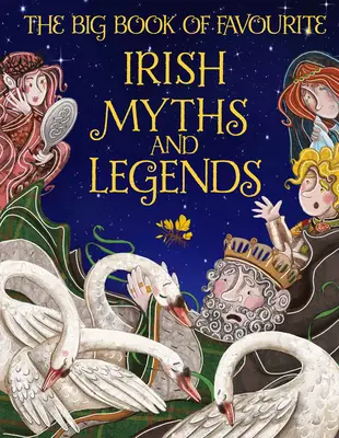 El gran libro de los mitos y leyendas irlandeses favoritos - The Big Book of Favourite Irish Myths and Legends