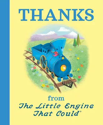 Gracias de la pequeña locomotora que pudo - Thanks from the Little Engine That Could