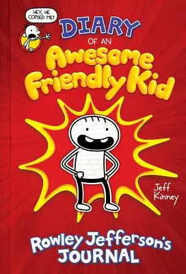 Diario de un niño asombrosamente simpático: El diario de Rowley Jefferson - Diary of an Awesome Friendly Kid: Rowley Jefferson's Journal