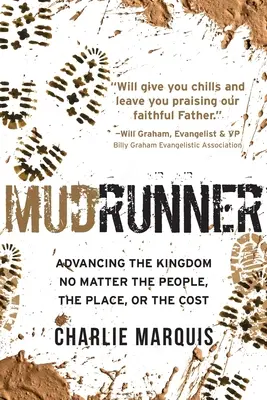 Mudrunner: Hacer avanzar el reino sin importar las personas, el lugar o el coste - Mudrunner: Advancing the Kingdom No Matter the People, the Place, or the Cost