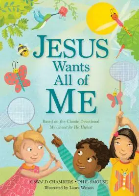 Jesús quiere todo de mí: Basado en el clásico devocional My Utmost for His Highest. - Jesus Wants All of Me: Based on the Classic Devotional My Utmost for His Highest