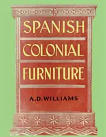 Muebles coloniales españoles - Spanish Colonial Furniture