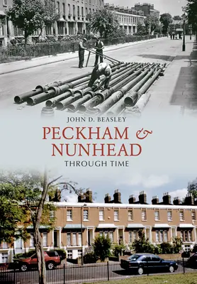Peckham y Nunhead a través del tiempo - Peckham & Nunhead Through Time