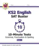 Nuevo KS2 Inglés SAT Buster 10-Minute Tests: Gramática, puntuación y ortografía - Libro 2 (para 2022) - New KS2 English SAT Buster 10-Minute Tests: Grammar, Punctuation & Spelling - Book 2 (for 2022)