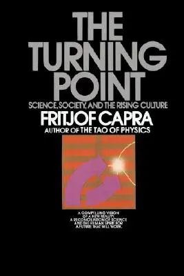 El punto de inflexión: Ciencia, sociedad y cultura emergente - The Turning Point: Science, Society, and the Rising Culture