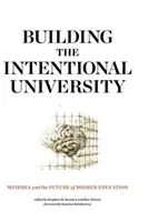 Construir la universidad intencional: Minerva y el futuro de la enseñanza superior - Building the Intentional University: Minerva and the Future of Higher Education