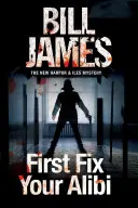 Primero fije su coartada - First Fix Your Alibi