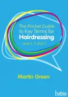 Guía de bolsillo de términos clave para peluquería - Niveles 1, 2 y 3 (Green Martin (Autor)) - Pocket Guide to Key Terms for Hairdressing - Level 1, 2 and 3 (Green Martin (Author))