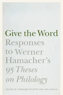 Dar la palabra: Respuestas a las 95 tesis sobre filología de Werner Hamacher» » - Give the Word: Responses to Werner Hamacher's 95 Theses on Philology