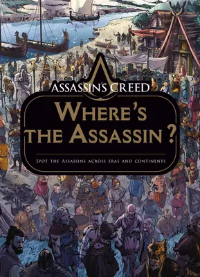 Assassin's Creed: ¿Dónde está el asesino? - Assassin's Creed: Where's the Assassin?