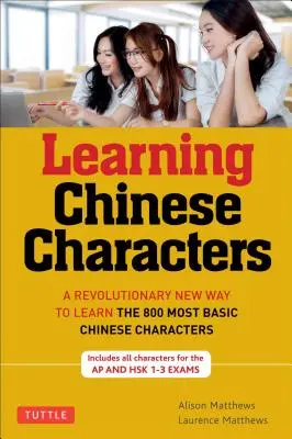 Tuttle Aprendiendo Caracteres Chinos: (Hsk Niveles 1-3) una Nueva y Revolucionaria Forma de Aprender los 800 Caracteres Chinos Más Básicos; Incluye Todos los Caracteres f - Tuttle Learning Chinese Characters: (Hsk Levels 1-3) a Revolutionary New Way to Learn the 800 Most Basic Chinese Characters; Includes All Characters f