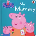 Peppa Pig: Mi mamá - Peppa Pig: My Mummy