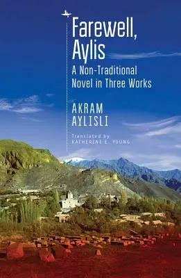 Adiós, Aylis: Una novela no tradicional en tres obras - Farewell, Aylis: A Non-Traditional Novel in Three Works