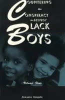 Contra la conspiración para destruir a los chicos negros Vol. IV, 4 - Countering the Conspiracy to Destroy Black Boys Vol. IV, 4