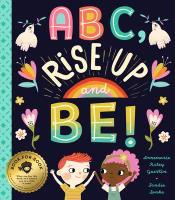 ABC, ¡levántate y sé! Un alfabeto empoderador para cambiar el mundo - ABC, Rise Up and Be!: An Empowering Alphabet for Changing the World