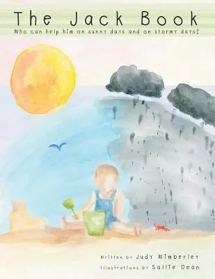 El libro de Jack: ¿Quién puede ayudarle en los días de sol y en los de tormenta? - The Jack Book: Who Can Help Him on Sunny Days and on Stormy Days?