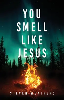 Hueles a Jesús - You Smell Like Jesus