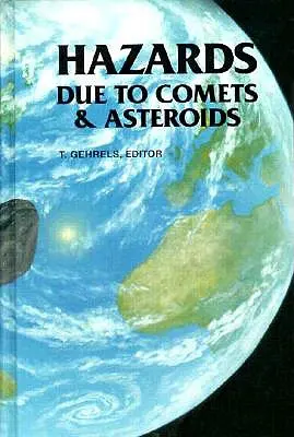 Peligros debidos a cometas y asteroides - Hazards Due to Comets and Asteroids