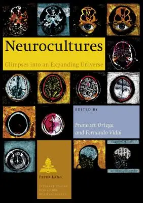 Neuroculturas: Vislumbres de un universo en expansión - Neurocultures: Glimpses Into an Expanding Universe