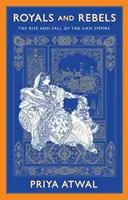 Royals and Rebels - The Rise and Fall of the Sikh Empire (Reales y rebeldes - Auge y caída del imperio sij) - Royals and Rebels - The Rise and Fall of the Sikh Empire