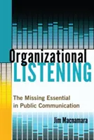 La escucha organizativa: lo esencial que falta en la comunicación pública - Organizational Listening; The Missing Essential in Public Communication