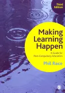 Making Learning Happen: Guía para la enseñanza postobligatoria - Making Learning Happen: A Guide for Post-Compulsory Education