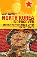 Corea del Norte de incógnito - North Korea Undercover