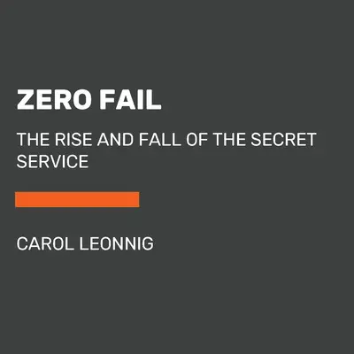 Zero Fail: Auge y caída del Servicio Secreto - Zero Fail: The Rise and Fall of the Secret Service