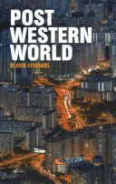 El mundo posoccidental: cómo las potencias emergentes están rehaciendo el orden mundial - Post-Western World: How Emerging Powers Are Remaking Global Order