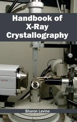 Manual de cristalografía de rayos X - Handbook of X-Ray Crystallography