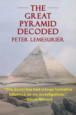 La Gran Pirámide descifrada de Peter Lemesurier (1996) - The Great Pyramid Decoded by Peter Lemesurier (1996)