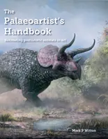 Manual del paleoartista: La recreación de animales prehistóricos en el arte - The Palaeoartist's Handbook: Recreating Prehistoric Animals in Art