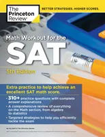 Math Workout for the Sat, 5ª edición: Práctica extra para una puntuación excelente - Math Workout for the Sat, 5th Edition: Extra Practice for an Excellent Score