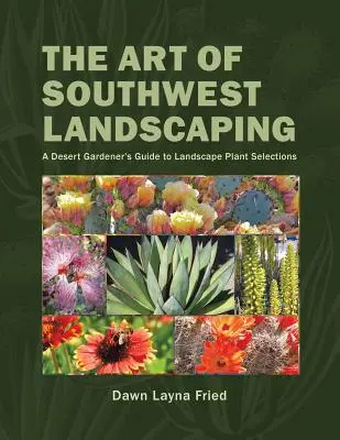 El arte del paisajismo del suroeste - The Art of Southwest Landscaping