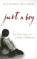 Sólo un niño: la verdadera historia de una infancia robada - Just a Boy: The True Story of a Stolen Childhood