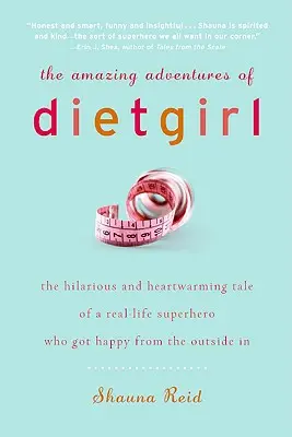 Las asombrosas aventuras de Dietgirl - The Amazing Adventures of Dietgirl