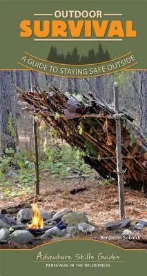 Supervivencia al aire libre: Guía para mantenerse a salvo en el exterior - Outdoor Survival: A Guide to Staying Safe Outside