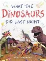 Lo que hicieron los dinosaurios anoche - What the Dinosaurs Did Last Night