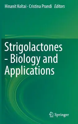 Estrigolactonas - Biología y aplicaciones - Strigolactones - Biology and Applications