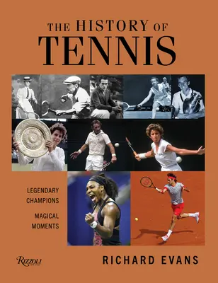 La historia del tenis: Campeones legendarios. Momentos mágicos. - The History of Tennis: Legendary Champions. Magical Moments.