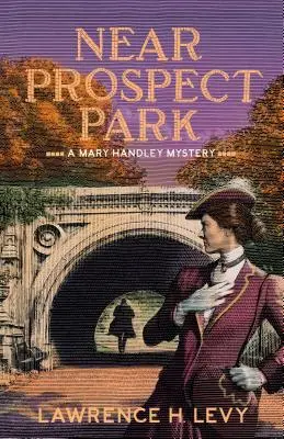 Cerca de Prospect Park: Un misterio de Mary Handley - Near Prospect Park: A Mary Handley Mystery