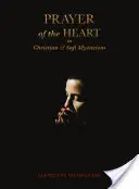 La oración del corazón en la mística cristiana y sufí - Prayer of the Heart in Christian and Sufi Mysticism