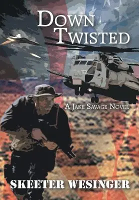 Down Twisted: Una novela de Jake Savage - Down Twisted: A Jake Savage Novel