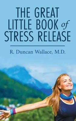 El pequeño gran libro de la liberación del estrés - The Great Little Book of Stress Release