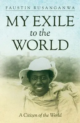 Mi exilio al mundo: Un ciudadano del mundo - My Exile to the World: A Citizen of the World