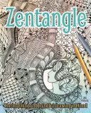 Zentangle: El método de dibujo inspirador y consciente - Zentangle: The Inspiring and Mindful Drawing Method